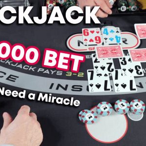 $14,000 BET & WE NEED A MIRACLE BLACKJACK - #134