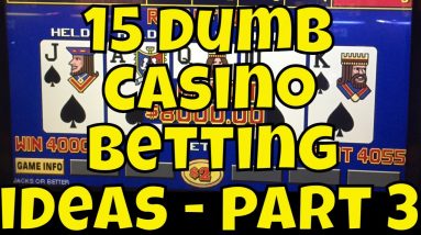 15 Dumb Casino Betting Ideas - Part 3