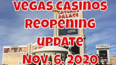 Vegas Casinos Reopening Update - November 6, 2020
