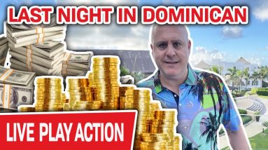 🔴 LAST NIGHT LIVE of SLOTS at Hard Rock Punta Cana 💣 Let’s Go Out With a BOOM!