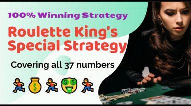 Roulette King's Special Strategy | Cover 37 numbers | 100% winning strategy