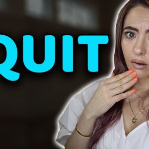I Quit....