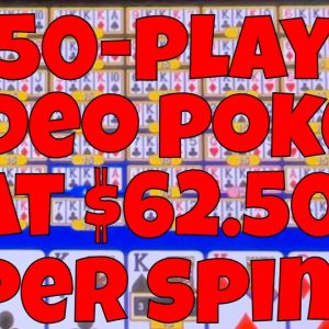 We Play 50-play Video Poker at $62.50 Per Spin at a Lake Tahoe Casino!