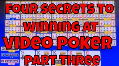 Four Secrets To Winning on Video Poker - Part 3