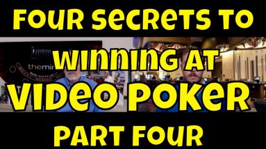 Four Secrets To Winning on Video Poker - Part 4